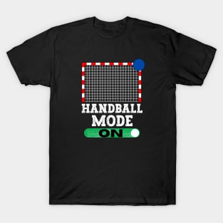 Handball Mode On T-Shirt